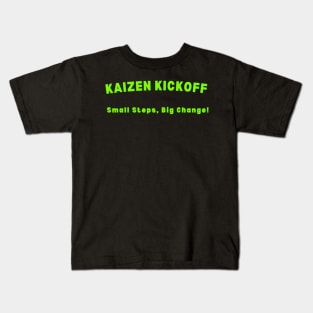 KAIZEN Kickoff, Small Steps Big Change Kids T-Shirt